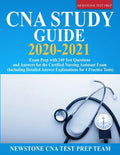 CNA Study Guide 2020-2021: Exam Prep with 240 Test Questions and Answers for the Certified Nursing Assistant Exam (Including Detailed Answer Expl - Paperback