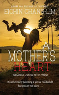 A Mother's Heart: Memoir of a Special Needs Parent - Paperback