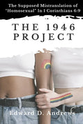 The 1946 Project: The Supposed Mistranslation of "Homosexual" In 1 Corinthians 6:9 - Paperback