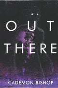 Out There: A Rural Horror Story - Paperback