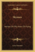 Skymen: Heroes of Fifty Years of Flying - Paperback