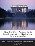 Step-By-Step Approach to Development of Npdes and RCRA Permits - Paperback