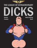 The League of Extraordinary Dicks: Adult Coloring Book - Paperback