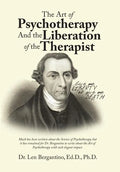 The Art of Psychotherapy and the Liberation of the Therapist - Hardcover