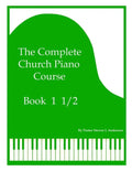 The Complete Church Piano Course - Book 1 1/2 - Paperback