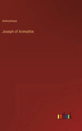 Joseph of Arimathie - Hardcover