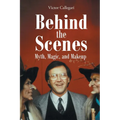 Behind the Scenes: Myth, Magic, and Makeup - Paperback