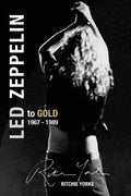 Led Zeppelin The Definitive Biography: Led to Gold 1967 - 1989 - Paperback