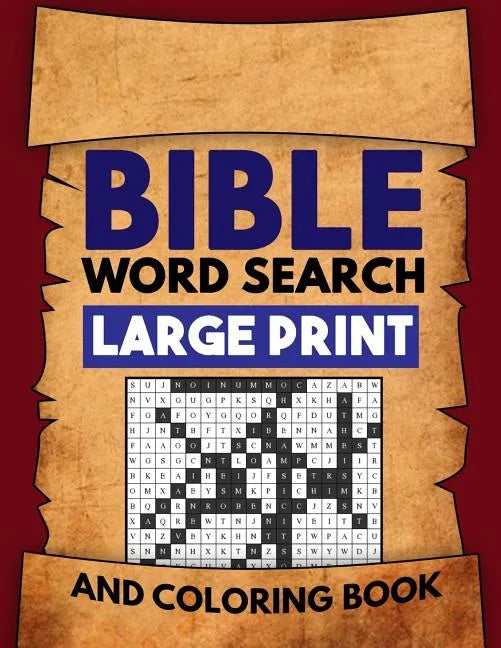 Bible Word Search Large Print and Coloring Book: Christian Puzzles with Psalms, Hymns, Jesus Christ and Bible Verse Inspired Word Finds - Paperback