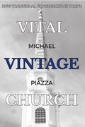 Vital Vintage Church: How Traditional Congregations Thrive - Paperback
