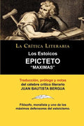 Los Estoicos: Epicteto: Maximas. La Critica Literaria. Traducido, Prologado y Anotado Por Juan B. Bergua. - Paperback