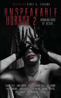 Unspeakable Horror 2 Abominations Of Desire - Paperback