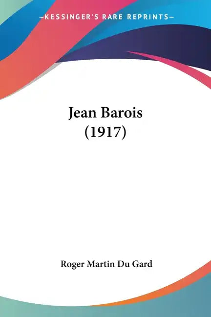 Jean Barois (1917) - Paperback