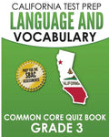 CALIFORNIA TEST PREP Language & Vocabulary Common Core Quiz Book Grade 3: Covers Grammar, Usage, Vocabulary, and Writing Conventions - Paperback