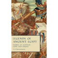 Legends of Ancient Egypt - Stories of Egyptian Gods and Heroes - Hardcover