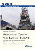 Ukraine in Central and Eastern Europe: Kyiv's Foreign Affairs and the International Relations of the Post-Communist Region - Paperback
