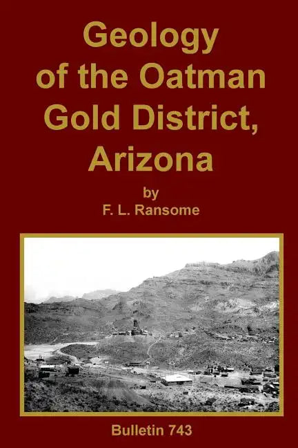 Geology of the Oatman Gold District, Arizona - Paperback