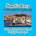 Napoli's Story---A Kid's Guide To Naples, Italy - Paperback