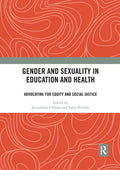 Gender and Sexuality in Education and Health: Advocating for Equity and Social Justice - Paperback