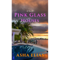 Pink Glass Houses - Library Binding