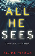 All He Sees (A Nicky Lyons FBI Suspense Thriller-Book 3) - Hardcover