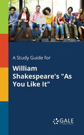A Study Guide for William Shakespeare's "As You Like It" - Paperback