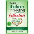 Learn Italian Like a Native for Beginners Collection - Level 1 & 2: Learning Italian in Your Car Has Never Been Easier! Have Fun with Crazy Vocabulary - Paperback