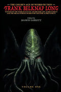 The Golden Age of Weird Fiction: Frank Belknap Long (Vol. 1) - Paperback