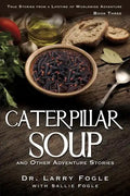 CATERPILLAR SOUP and Other Adventure Stories - Paperback