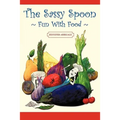 The Sassy Spoon: Fun with Food - Paperback