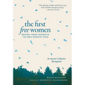 The First Free Women: Original Poems Inspired by the Early Buddhist Nuns - Paperback