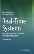Real-Time Systems: Design Principles for Distributed Embedded Applications - Hardcover