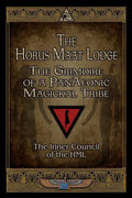 The Horus Maat Lodge: The Grimoire of a PanAeonic Magickal Tribe - Paperback