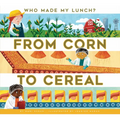 From Corn to Cereal - Paperback
