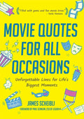 Movie Quotes for All Occasions: Unforgettable Lines for Life's Biggest Moments - Paperback