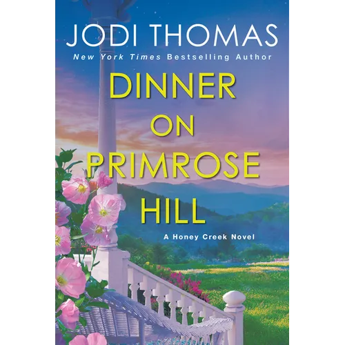 Dinner on Primrose Hill: A Heartwarming Texas Love Story - Paperback