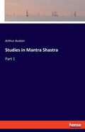 Studies in Mantra Shastra: Part 1 - Paperback