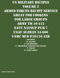 US Military Recipes Volume 2 Armed Forces Recipe Service Great for Cooking for Large Groups - Paperback