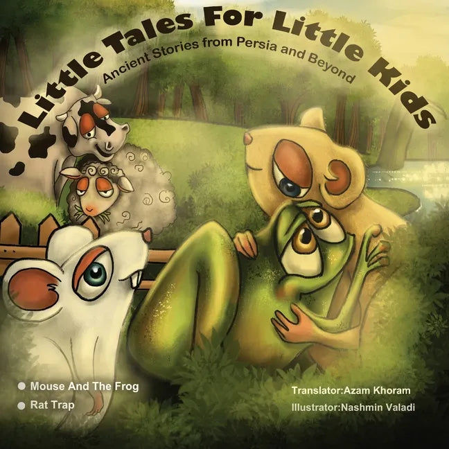 Mouse and frog & Rat Trap: Ancient Stories from Persia and Beyond. - Paperback