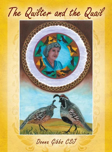 The Quilter and the Quail - Hardcover