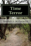 Time Terror: a story of friendship, loyalty and courage - Paperback