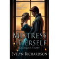 Mistress of Herself: Georgie's Story - Paperback