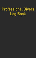 Professional Divers Log Book - Hardcover