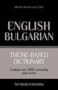 Theme-based dictionary British English-Bulgarian - 3000 words - Paperback
