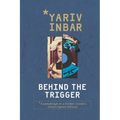 Behind The Trigger: A psychological spy novel about two women on opposite sides of deception - Paperback