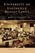 University of Louisville: Belknap Campus - Hardcover