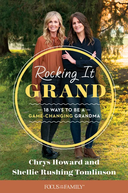 Rocking It Grand: 18 Ways to Be a Game-Changing Grandma - Paperback