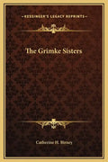 The Grimke Sisters - Hardcover