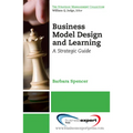 Business Model Design and Learning: A Strategic Guide - Paperback
