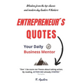 Entrepreneur´s Quotes: Your Daily Business Mentor - Paperback